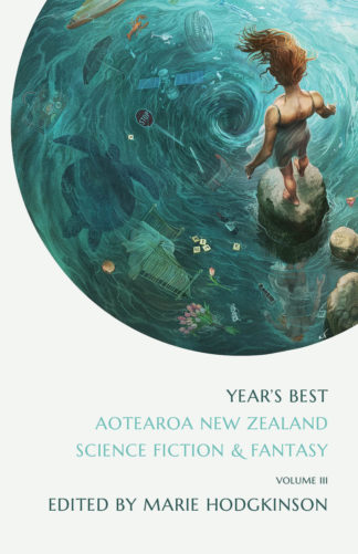 Cover of Year's Best Aotearoa New Zealand Science Fiction & Fantasy Volume III