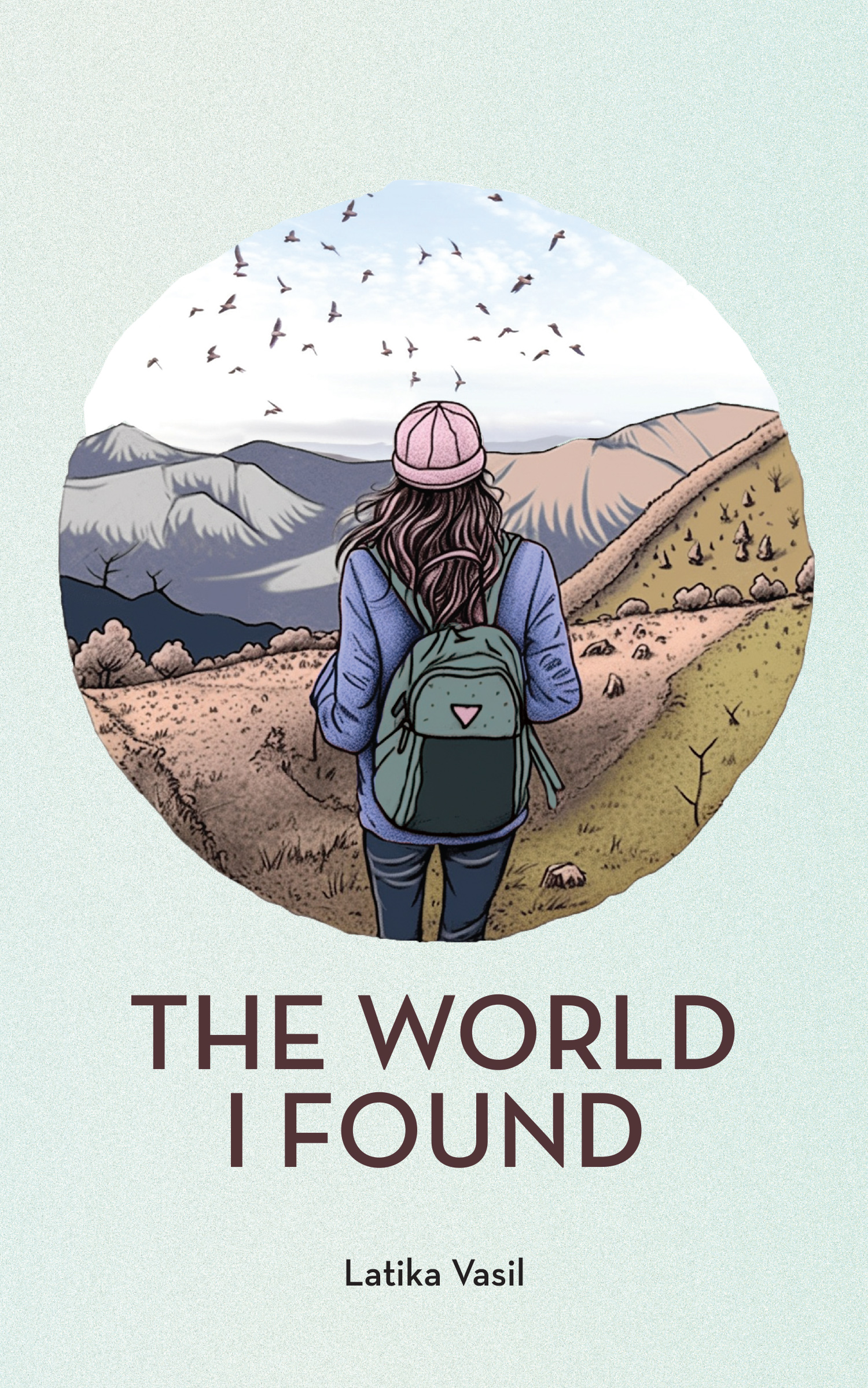 Cover image of novel "The World Found" by Latika Vasil