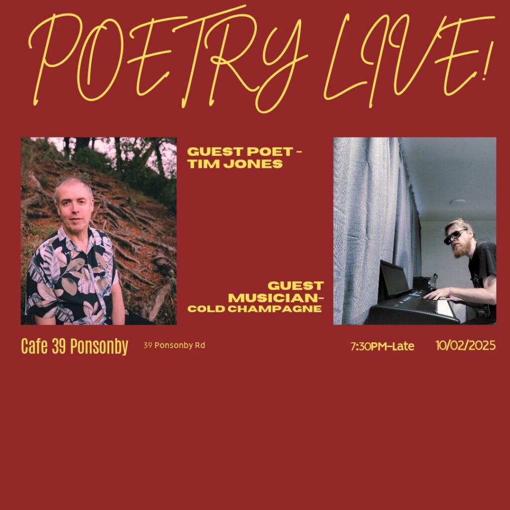Poster for Poetry Live Auckland on 10 February, showing pictures of guest poet Tim Jones and guest musician Cold Champagne against a red background, with yellow text giving details of the event also contained in the text of the post.