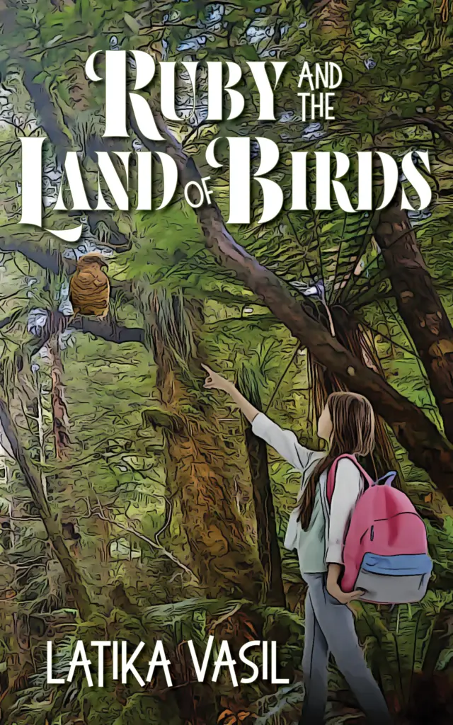 Front cover of Ruby and the Land of Birds, by Latika Vasil. Image shows a schoolgirl with backpack pointing at a kākā in a tree against a background of dense New Zealand bush.