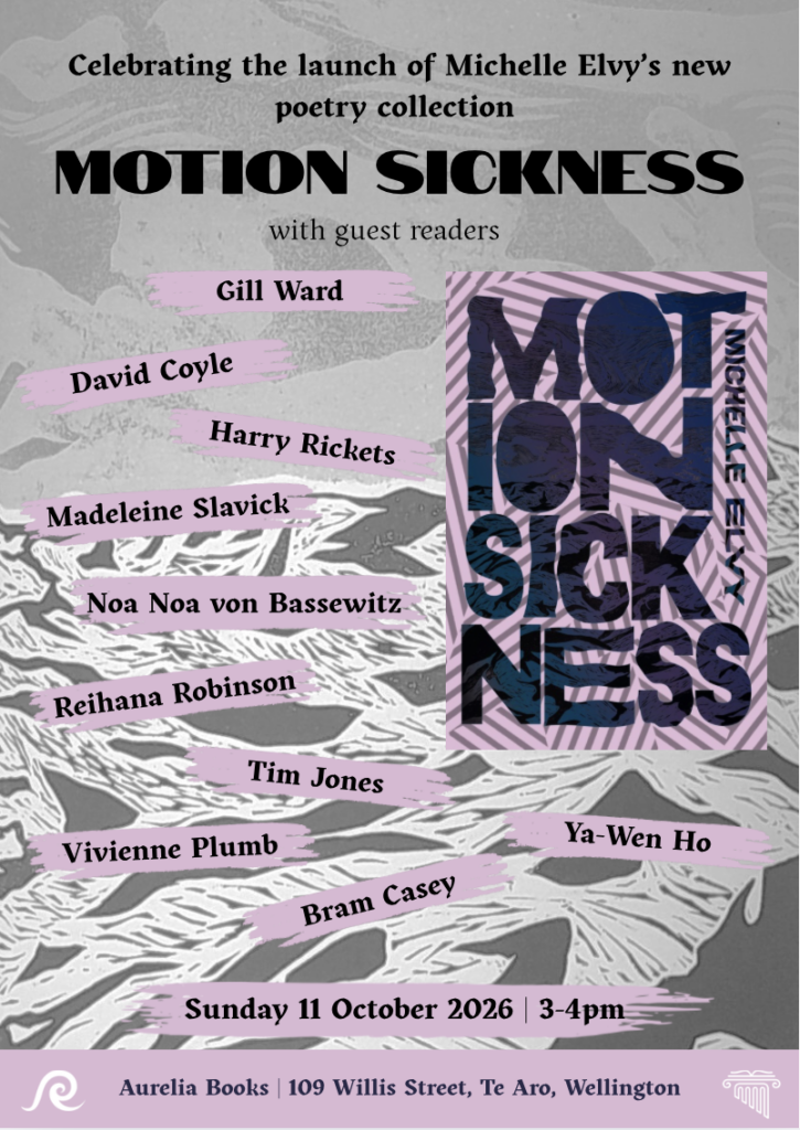 Poster for the launch of Michelle Elvy's new poetry collection Motion Sickness. Black text on a grey and pink background, giving information also contained in the text of this post